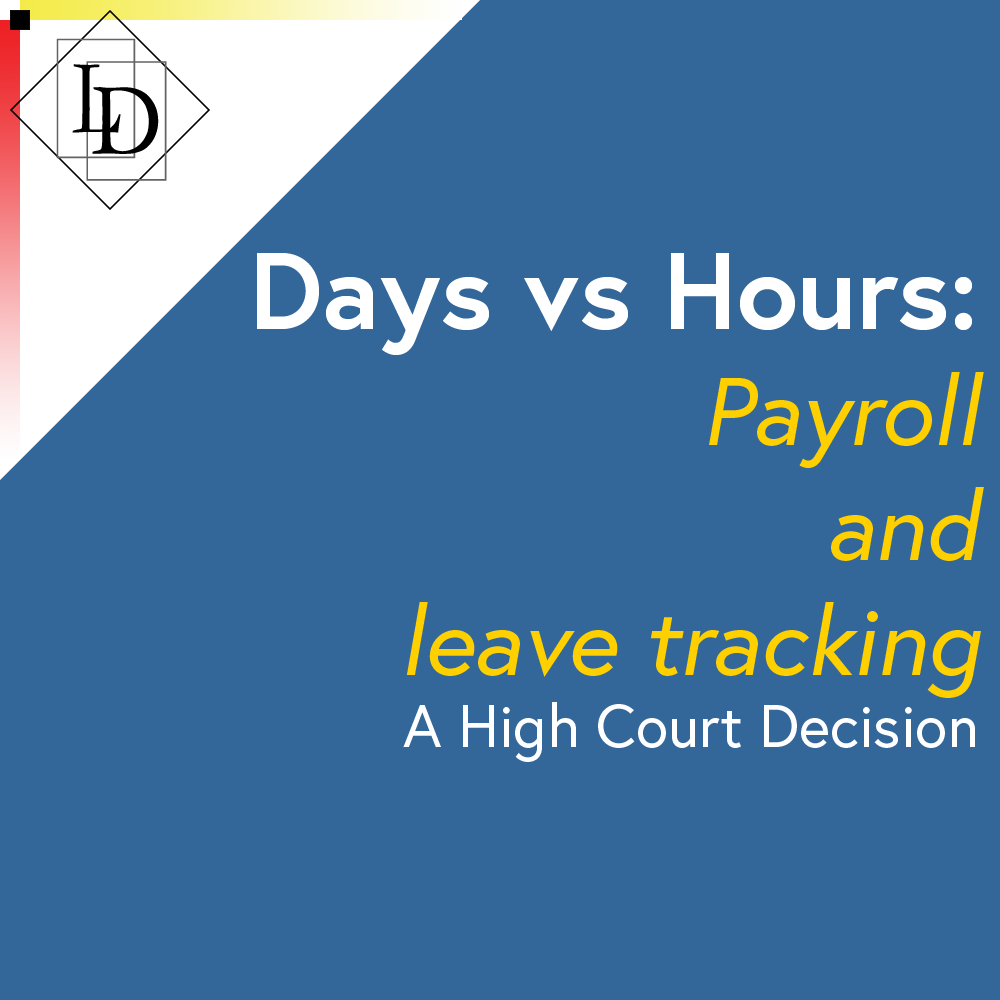 A blue thumbnail with the title, "Days vs Hours: Payroll and leave tracking. A High Court Decision". In the top left corner in black on white is the Logical Developments logo which is a diamond with the letters L and D inside of it. The letters are offset from each other vertically while also overlapping horizontally. The each sit inside of their own rectangle.